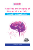 Modeling and imaging of bioelectrical activity : principles and applications /