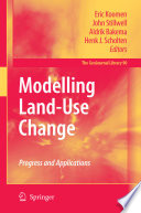 Modelling land-use change : progress and applications / edited by E. Koomen [and others].