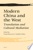 Modern China and the West : translation and cultural mediation /