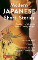 Modern Japanese Short Stories : twenty-five Short Stories by Japan's Leading Writers / edited by Ivan Morris with a new foreword by Seiji Lippit ; translations by Ivan Morris [and 3 others].