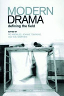 Modern drama : defining the field /