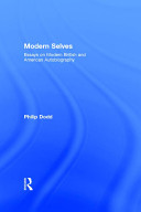 Modern selves : essays on modern British and American autobiography / edited by Philip Dodd.