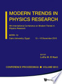 Modern trends in physics research : 4th International Conference on Modern Trends in Physics Research, MTPR-10, Cairo University, Egypt, 12-16 December 2010 / editor, Lotfia M. El Nadi.