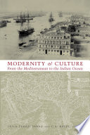 Modernity and culture : from the Mediterranean to the Indian Ocean /