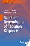 Molecular determinants of radiation response /