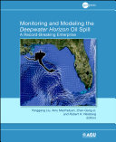 Monitoring and modeling the Deepwater Horizon oil spill a record-breaking enterprise / Yonggang Liu ... [et.al.].