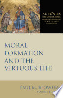 Moral formation and the virtuous life /