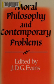 Moral philosophy and contemporary problems /