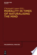 Morality in times of naturalising the mind /