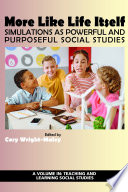 More like life itself : simulations as powerful and purposeful social studies /