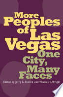 More peoples of Las Vegas : one city, many faces / edited by Jerry L. Simich and Thomas C. Wright.