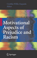 Motivational aspects of prejudice and racism / Cynthia Willis-Esqueda, editor.