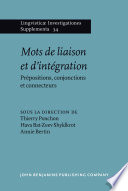 Mots de liaison et d'intégration : prépositions, conjonctions et connecteurs / sous la direction de Thierry Ponchon, Hava Bat-Zeev Shyldkrot et Annie Bertin.