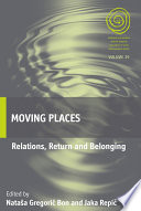 Moving places : relations, return, and belonging /