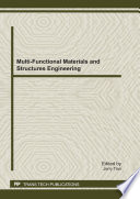 Multi-functional materials and structures engineering : selected, peer reviewed papers from the 2011 International Conference on Multi-Functional Materials and Structures Engineering (ICMMSE 2011) June 11-12, 2011, Suzhou, China / edited by Jerry Tian.