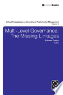 Multi-level governance : the missing linkages / edited by Edoardo Ongaro, Northumbria University, Newcastle upon Tyne, UK.