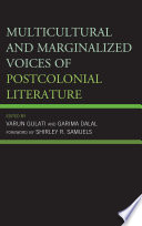 Multicultural and marginalized voices of postcolonial literature /