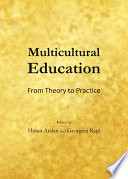 Multicultural education : from theory to practice / edited by Hasan Arslan and Georgeta Raţă.