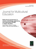 Multicultural perspectives in science, technology, engineering and mathematics (STEM) in higher education / guest editors, Ramon B. Goings, Adriel A. Hilton and Donald Mitchell, Jr.