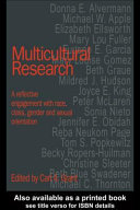 Multicultural research : a reflective engagement with race, class, gender and, sexual orientation /