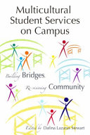 Multicultural student services on campus building bridges, re-visioning community /