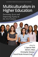 Multiculturalism in higher education : increasing access and improving equity in the 21st century /