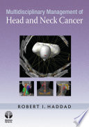 Multidisciplinary management of head and neck cancer /