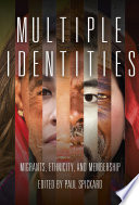 Multiple identities migrants, ethnicity, and membership /