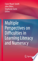 Multiple perspectives on difficulties in learning literacy and numeracy /
