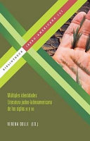 Multiples identidades : literatura judeo-latinoamericana de los siglos XX y XXI / Verena Dolle (ed.).