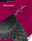 Muqarnas : an annual on the visual culture of the Islamic world. edited by Gülru Necipoğlu, Julia Bailey.