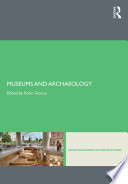 Museums and archaeology edited by Robin Skeates.