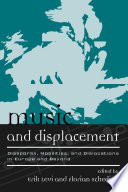 Music and displacement diasporas, mobilities, and dislocations in Europe and beyond /