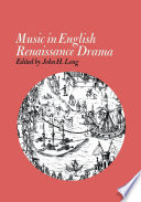 Music in English Renaissance drama / contributors, Nan Cooke Carpenter [and six others] ; edited by John H. Long.