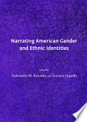 Narrating American gender and ethnic identities