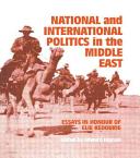 National and international politics in the Middle East : essays in honour of Elie Kedourie /