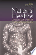National healths : gender, sexuality and health in a cross-cultural context /