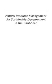 Natural resource management for sustainable development in the Caribbean / edited by Ivan Goodbody and Elizabeth Thomas-Hope.