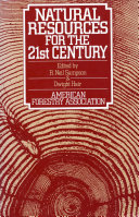 Natural resources for the 21st century / edited by R. Neil Sampson and Dwight Hair.