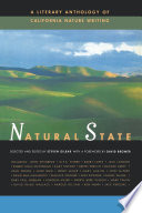 Natural state : a literary anthology of California nature writing /