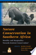 Nature conservation in southern Africa : morality and marginality : towards sentient conservation? /