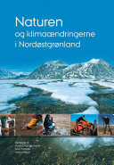 Naturen og klimaaendringerne i Nordøstgrønland /