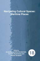 Navigating cultural spaces : maritime places /