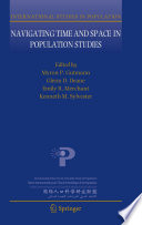 Navigating time and space in population studies / edited by Myron P. Gutman [and others].