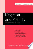 Negation and polarity : syntax and semantics : selected papers from the Colloquium Negation : Syntax and Semantics, Ottawa, 11-13 May 1995 /