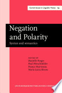 Negation and polarity syntax and semantics : selected papers from the Colloquium Negation : Syntax and Semantics, Ottawa, 11-13 May 1995 / edited by Danielle Forget ... [et al.].