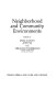 Neighborhood and community environments /