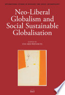 Neo-liberal globalism and social sustainable globalisation / edited by Eva Nieuwenhuys.