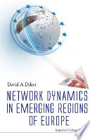 Network dynamics in emerging regions of Europe /