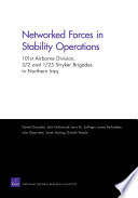 Networked forces in stability operations : 101st Airborne Division, 3/2 and 1/25 Stryker brigades in northern Iraq /